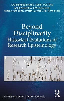 Beyond Disciplinarity - Catherine Hayes, John Fulton, Andrew Livingstone, Claire Todd, Stephen Capper