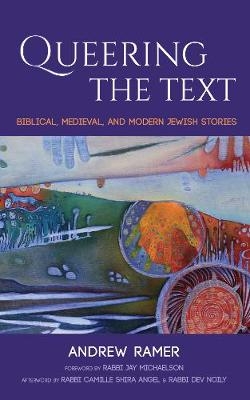 Queering the Text - Andrew Ramer