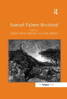 Samuel Palmer Revisited - Sam Smiles