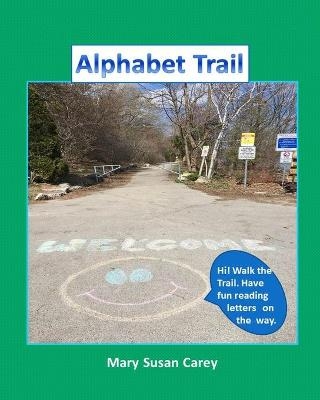 Alphabet Trail - Mary Susan Carey