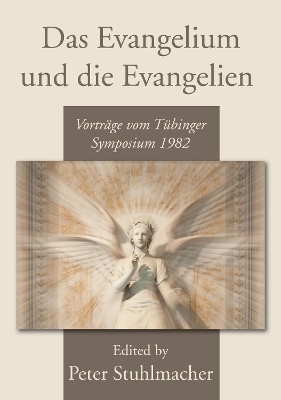 Das Evangelium und die Evangelien - 