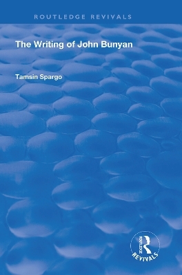 The Writing of John Bunyan - Tamsin Spargo