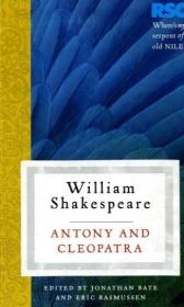 Antony and Cleopatra -  Jonathan Bate,  Eric Rasmussen