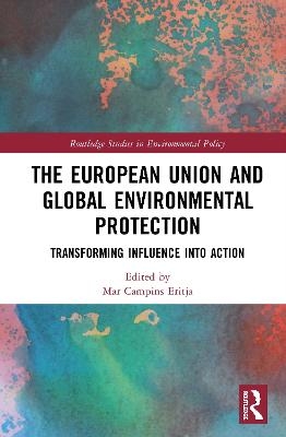 The European Union and Global Environmental Protection