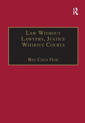 Law Without Lawyers, Justice Without Courts - Bee Chen Goh