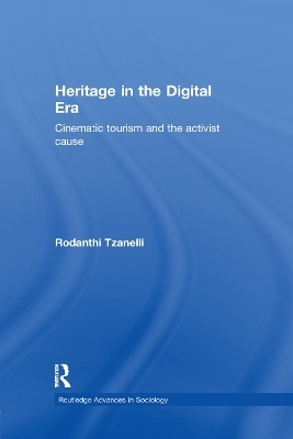 Heritage in the Digital Era - Rodanthi Tzanelli