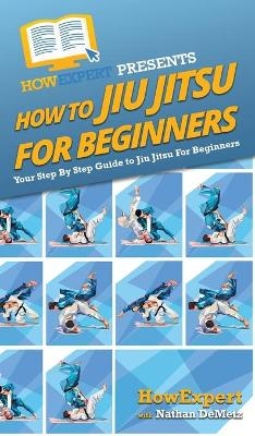 How To Jiu Jitsu For Beginners