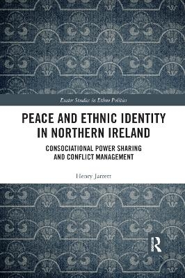 Peace and Ethnic Identity in Northern Ireland - Henry Jarrett