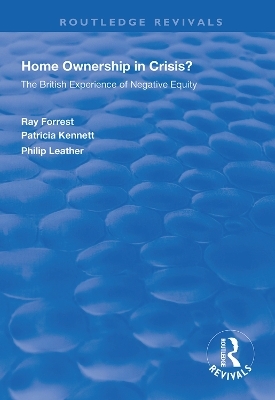 Home Ownership in Crisis? - Ray Forrest, Patricia Kennett, Philip Leather