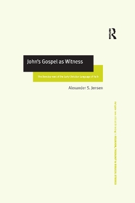 John's Gospel as Witness - Alexander S. Jensen