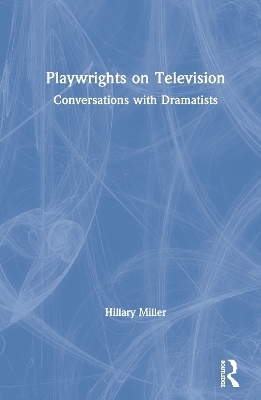 Playwrights on Television - Hillary Miller