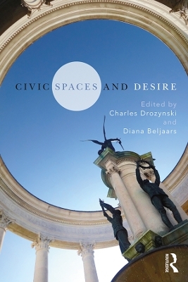 Civic Spaces and Desire - 