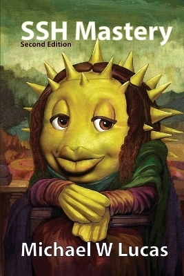 SSH Mastery - Michael W Lucas