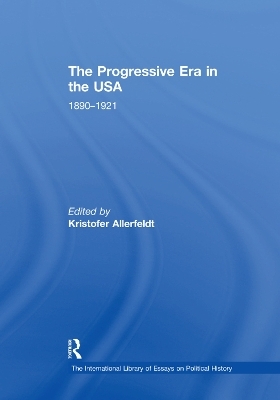 The Progressive Era in the USA: 1890–1921 - 