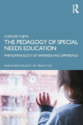 The Pedagogy of Special Needs Education - Chizuko Fujita
