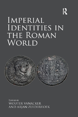 Imperial Identities in the Roman World - 