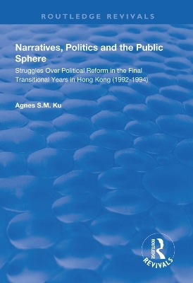 Narratives, Politics, and the Public Sphere - Agnes S.M. Ku