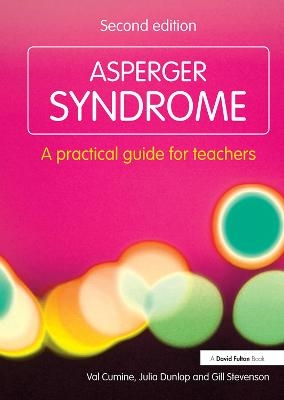 Asperger Syndrome - Val Cumine, Julia Dunlop, Gill Stevenson