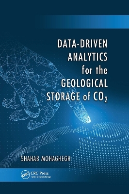 Data-Driven Analytics for the Geological Storage of CO2 - Shahab Mohaghegh