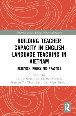 Building Teacher Capacity in English Language Teaching in Vietnam - 