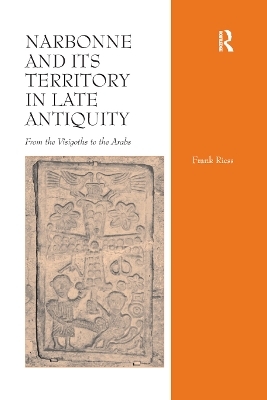 Narbonne and its Territory in Late Antiquity - Frank Riess