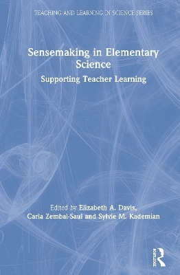 Sensemaking in Elementary Science - 
