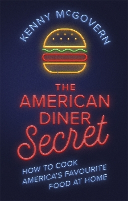 The American Diner Secret - Kenny McGovern
