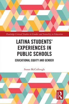 Latina Students&rsquo; Experiences in Public Schools - Susan McCullough