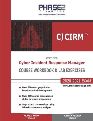 Certified Cyber Incident Response Manager - Michael I Kaplan
