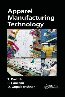Apparel Manufacturing Technology - T. Karthik, P. Ganesan, D. Gopalakrishnan