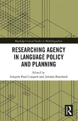 Researching Agency in Language Policy and Planning - 