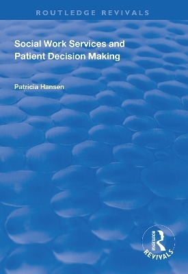 Social Work Services and Patient Decision Making - Patricia Hansen