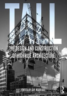 Tall: the design and construction of high-rise architecture - 