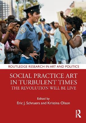 Social Practice Art in Turbulent Times - 