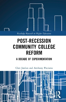 Post-Recession Community College Reform - Chet Jordan, Anthony Picciano