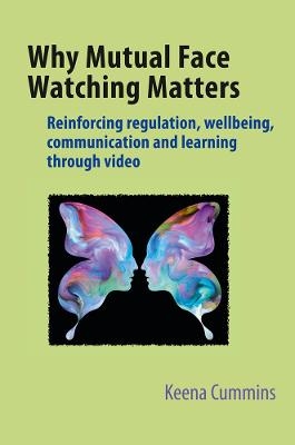 Why Mutual Face Watching Matters