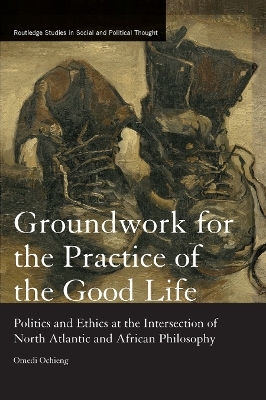 Groundwork for the Practice of the Good Life