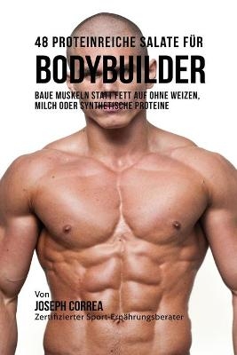 48 Proteinreiche Salate f&uuml;r Bodybuilder - Joseph Correa