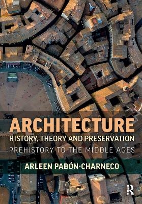Architecture History, Theory and Preservation - Arleen Pabón-Charneco