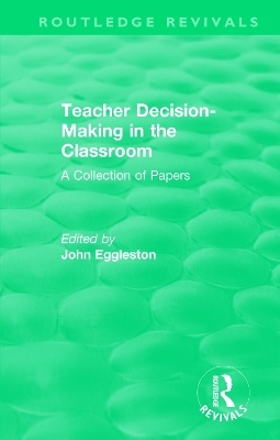 Teacher Decision-Making in the Classroom - 