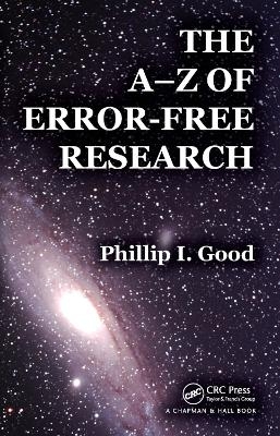 The A-Z of Error-Free Research - Phillip I. Good