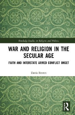 War and Religion in the Secular Age