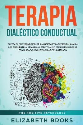 Terapia Dial&eacute;ctico Conductual - Broks Elizabeth