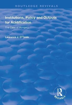 Institutions, Policy and Outputs for Acidification - Jr O'Toole  Lawrence J.