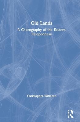 Old Lands - Christopher Witmore