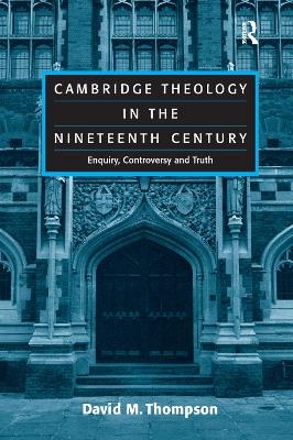 Cambridge Theology in the Nineteenth Century - David M. Thompson