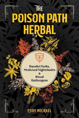 The Poison Path Herbal - Coby Michael