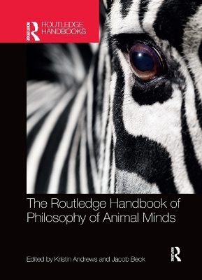 The Routledge Handbook of Philosophy of Animal Minds - 
