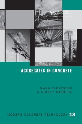 Aggregates in Concrete - Mark Alexander, Sidney Mindess
