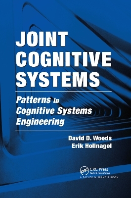 Joint Cognitive Systems - David D. Woods, Erik Hollnagel